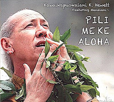 Music CD - Kawaikapuokalani Hewett "Pili Me Ke Aloha"                      